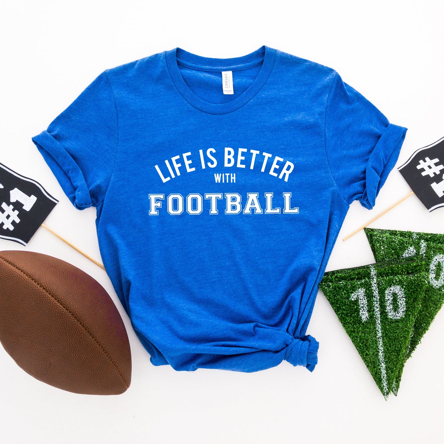 Life Is Better With Football | Short Sleeve Graphic Tee