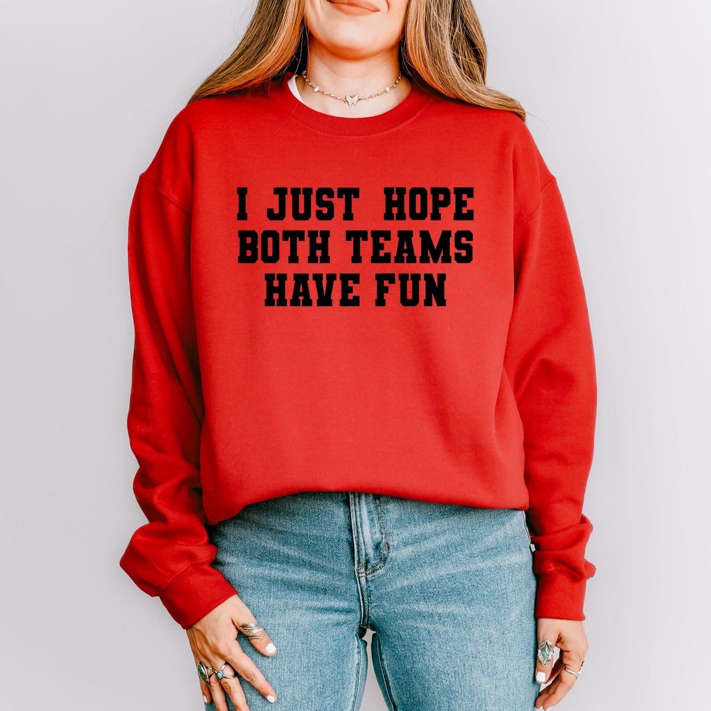 I Just Hope Both Teams Have Fun - Women's Graphic Sweatshirt