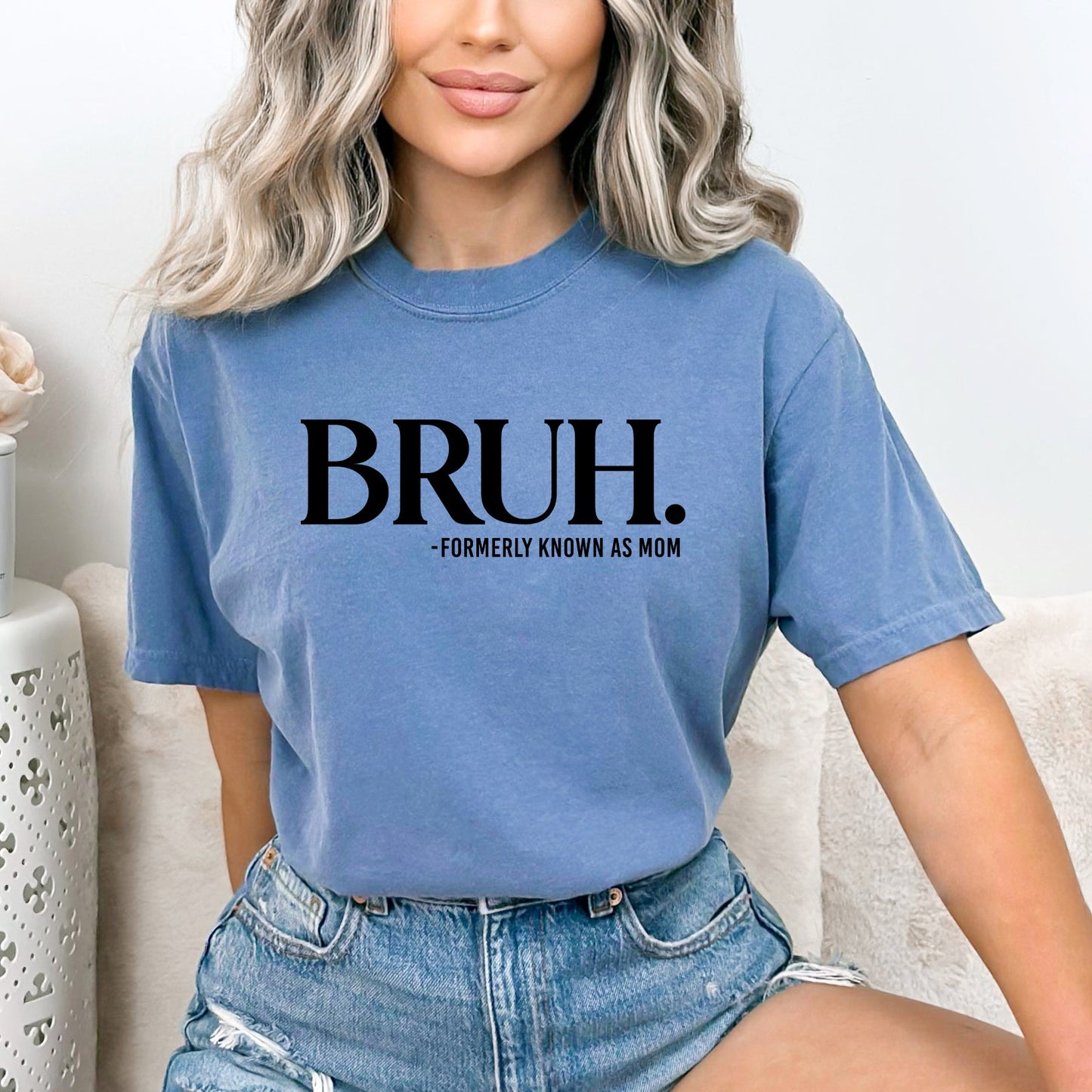 Bruh Formerly Mom | Garment Dyed Short Sleeve Tee