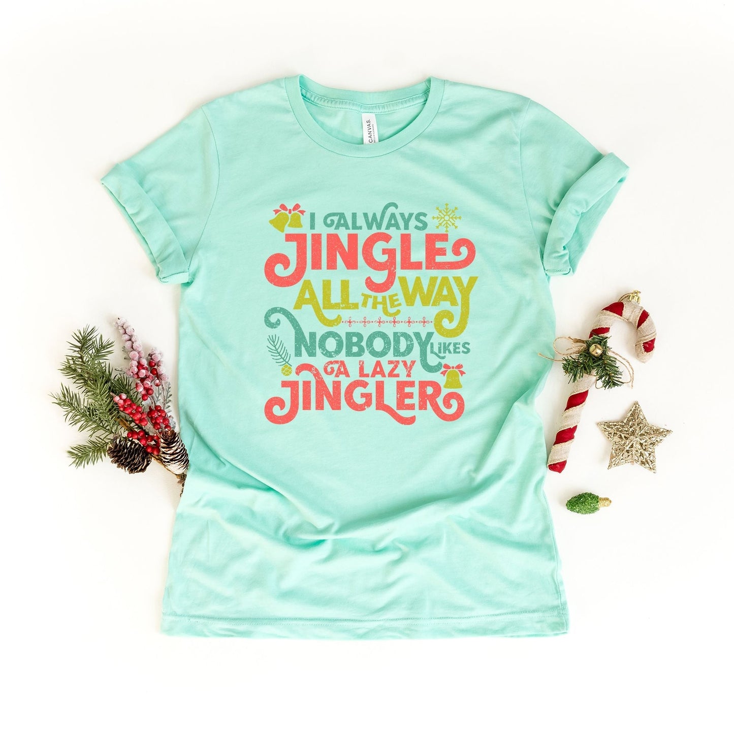Nobody Likes A Lazy Jingler | Short Sleeve Crew Neck