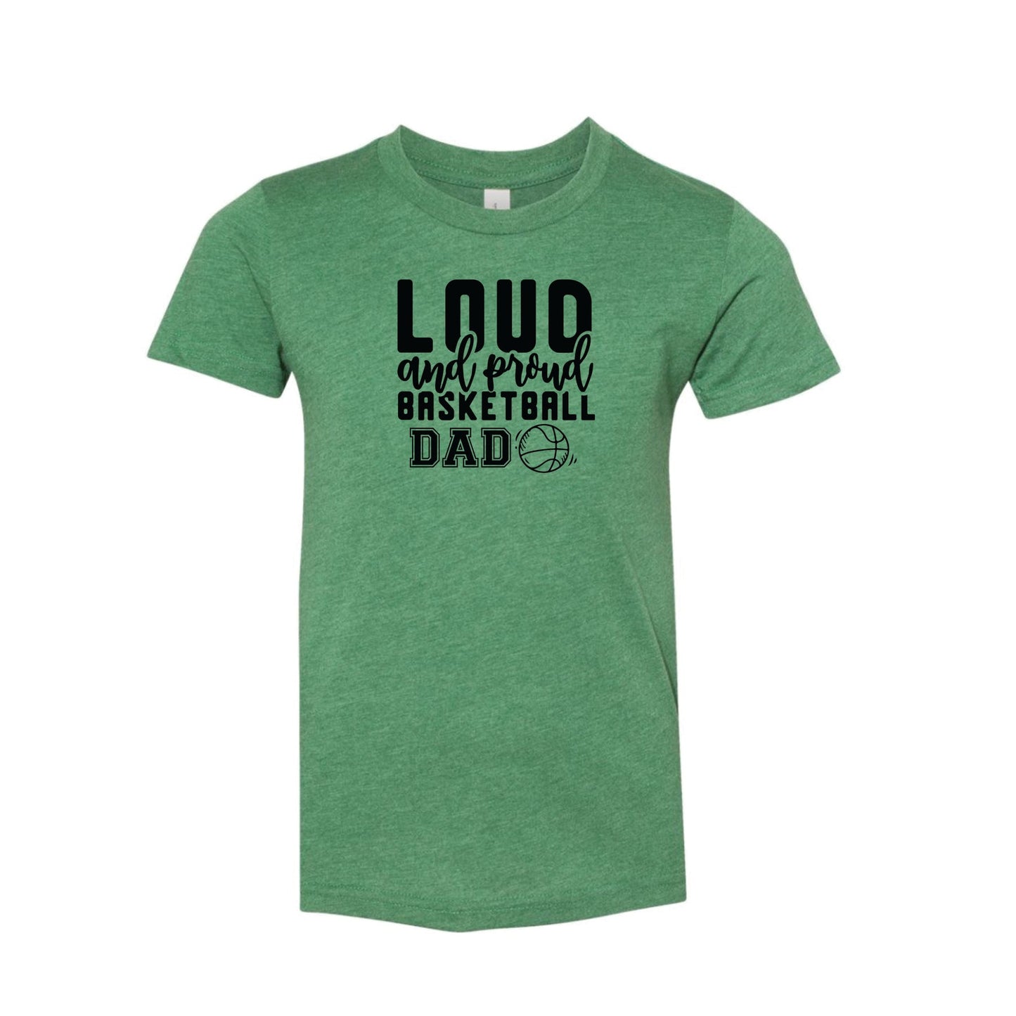 Loud And Proud Basketball Dad | Short Sleeve Crew Neck