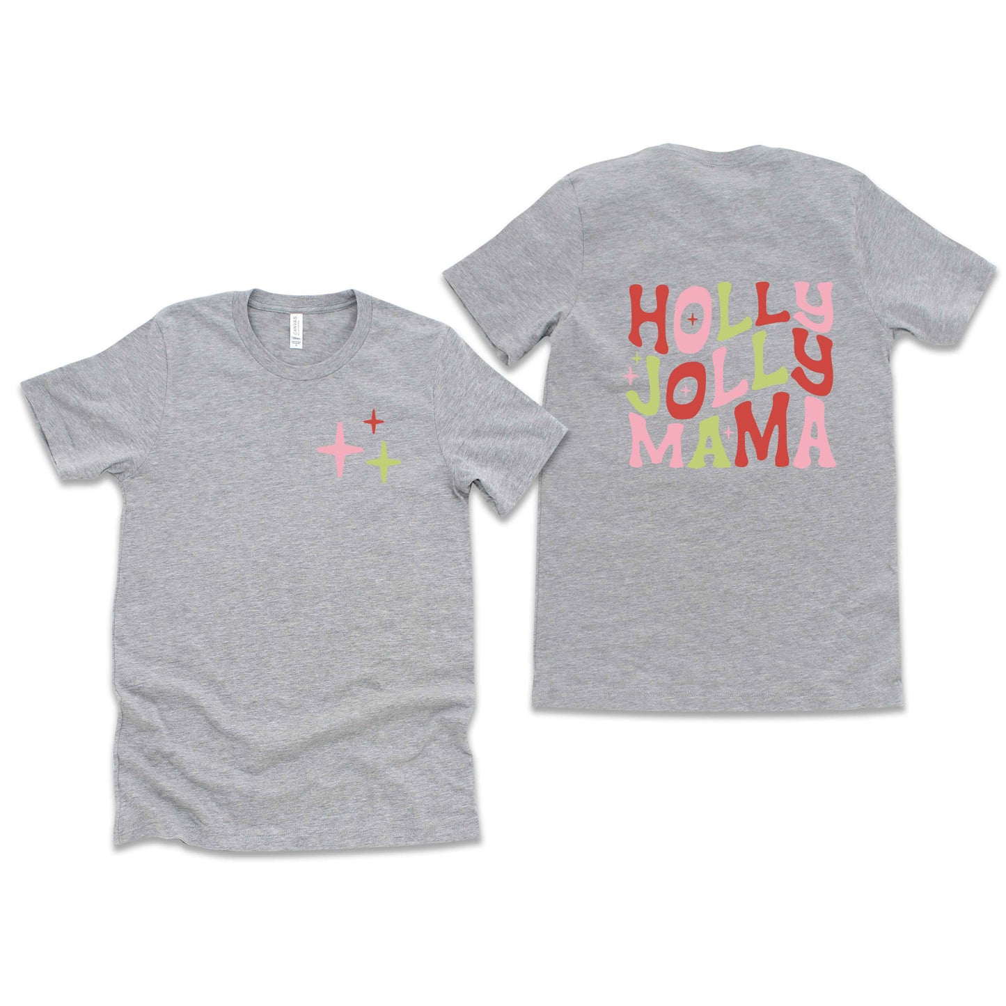 Holly Jolly Mama Christmas | Short Sleeve Crew Neck | Front And Back Ink