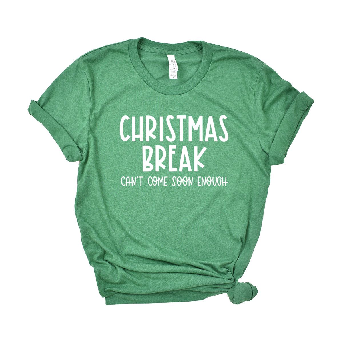Christmas Break Can't Come Soon Enough | Short Sleeve Crew Neck