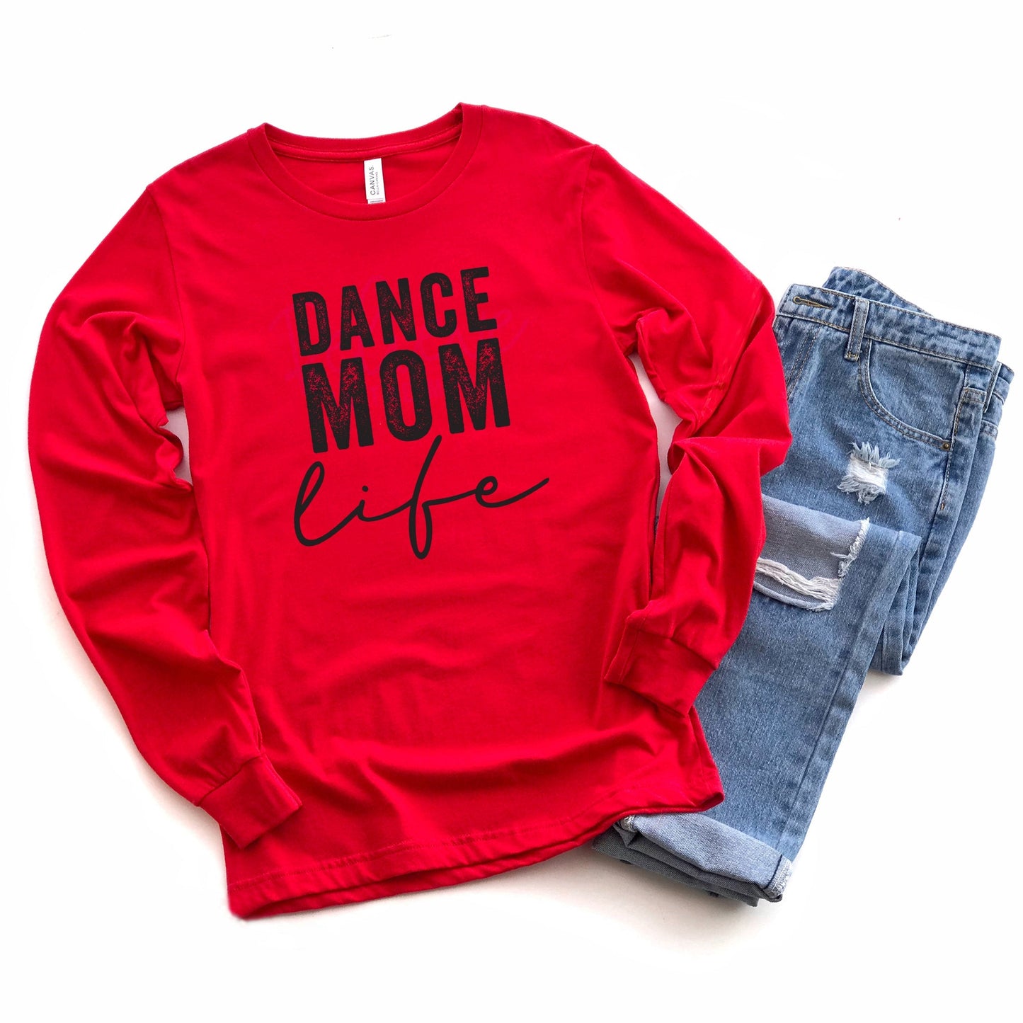 Dance Mom Life | Long Sleeve Crew Neck