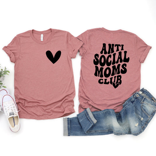 Anti Social Moms Club | Front & Back Short Sleeve Graphic Tee