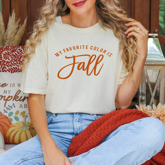 My Favorite Color Is Fall | Garment Dyed Short Sleeve Tee