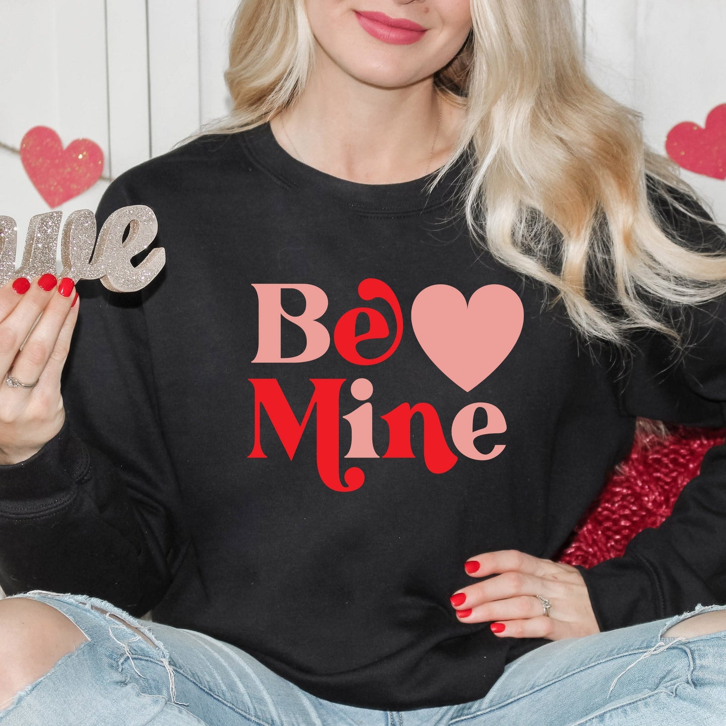 Be Mine Heart Bold | Sweatshirt