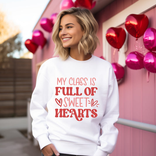 My Class Is Full Of Sweet Hearts Colorful | Sweatshirt