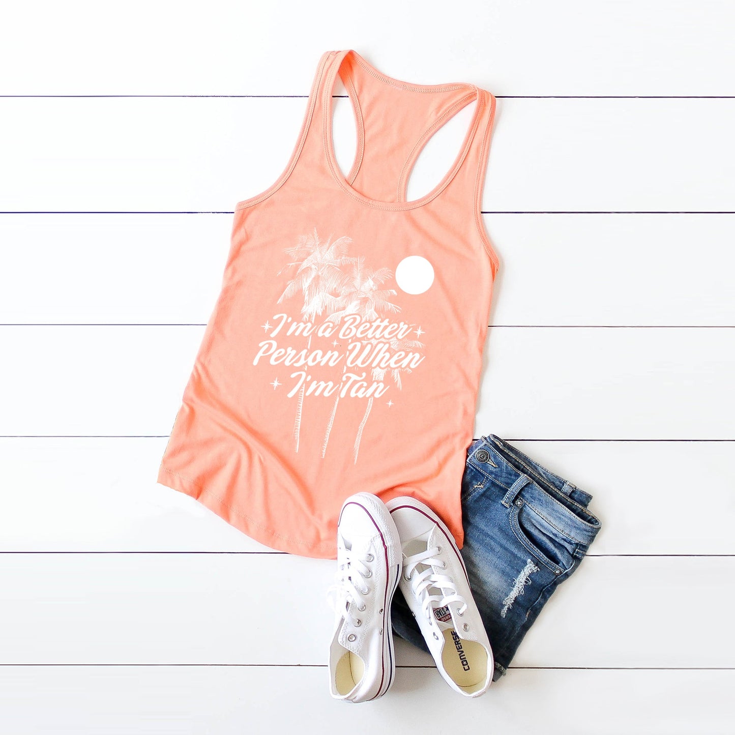 I'm A Better Person When I'm Tan | Racerback Tank