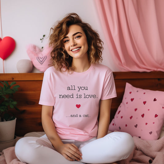 All You Need Is Love And A Cat | Short Sleeve Graphic Tee