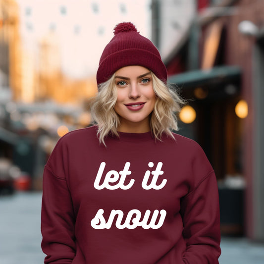 Let It Snow Bold Cursive | Sweatshirt