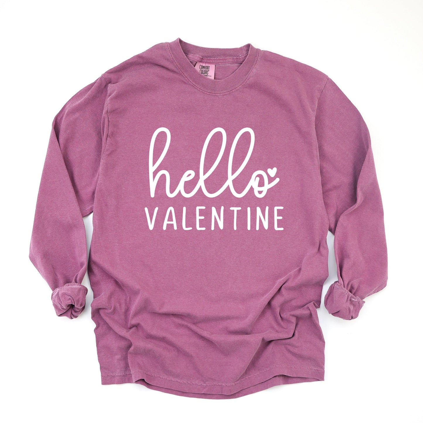 Hello Valentine Cursive | Garment Dyed Long Sleeve