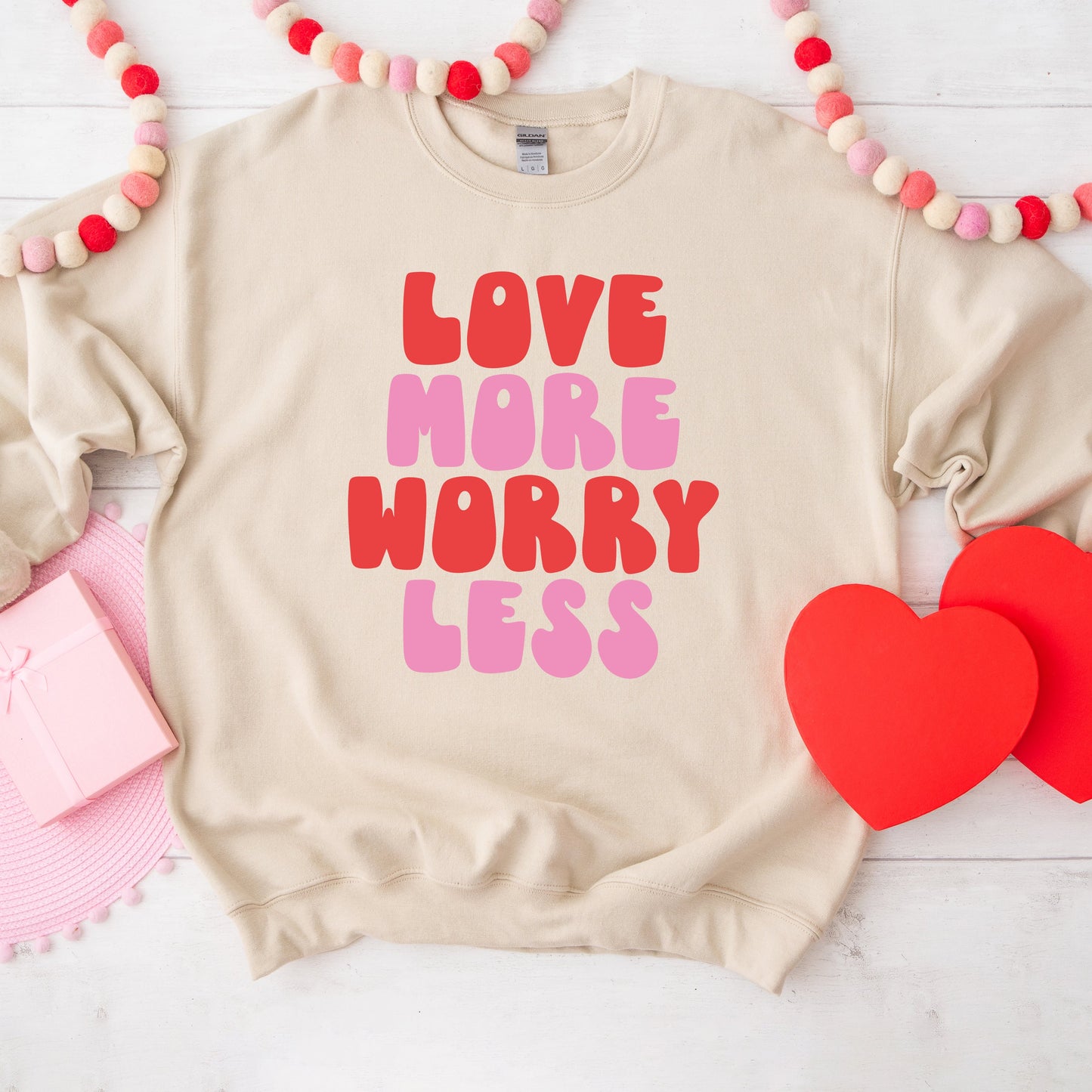 Love More Worry Less Bold | Sweatshirt
