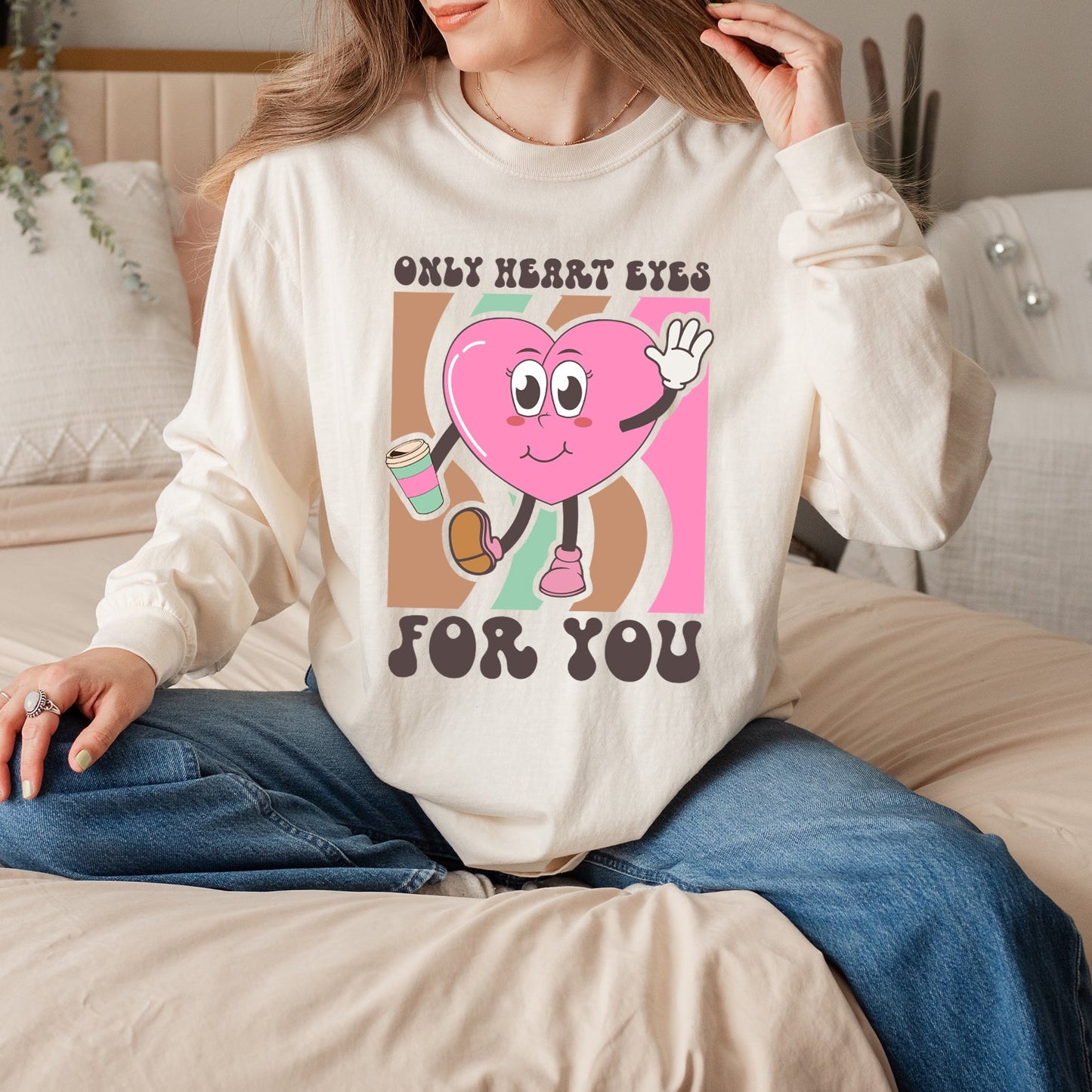 Only Heart Eyes For You | Garment Dyed Long Sleeve