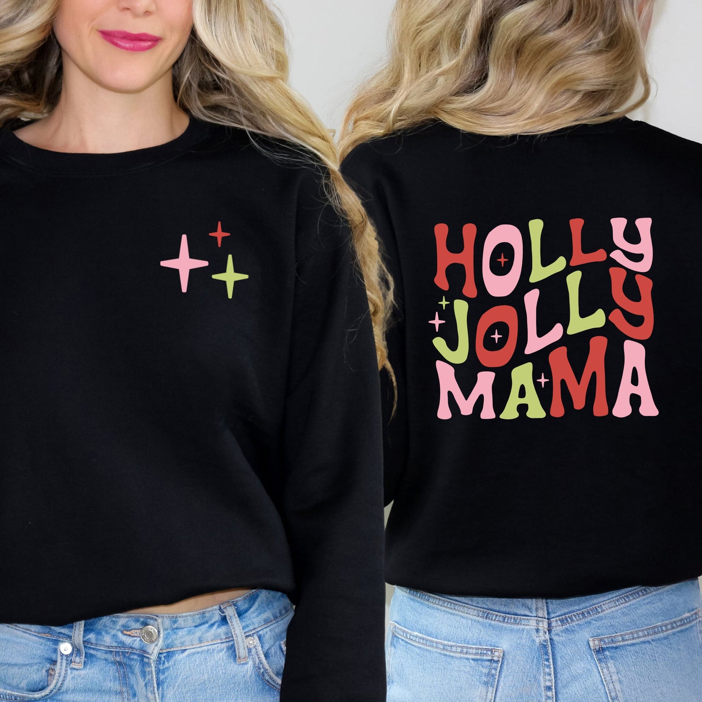 Holly Jolly Mama Colorful | Sweatshirt Front and Back Design