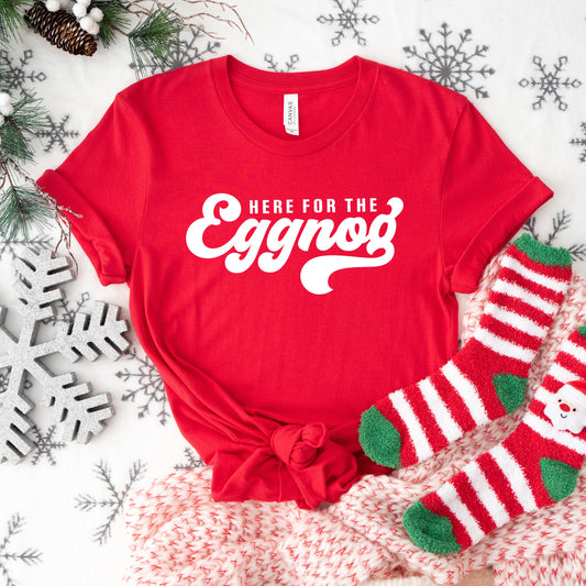 Here For The Eggnog | Short Sleeve Crew Neck