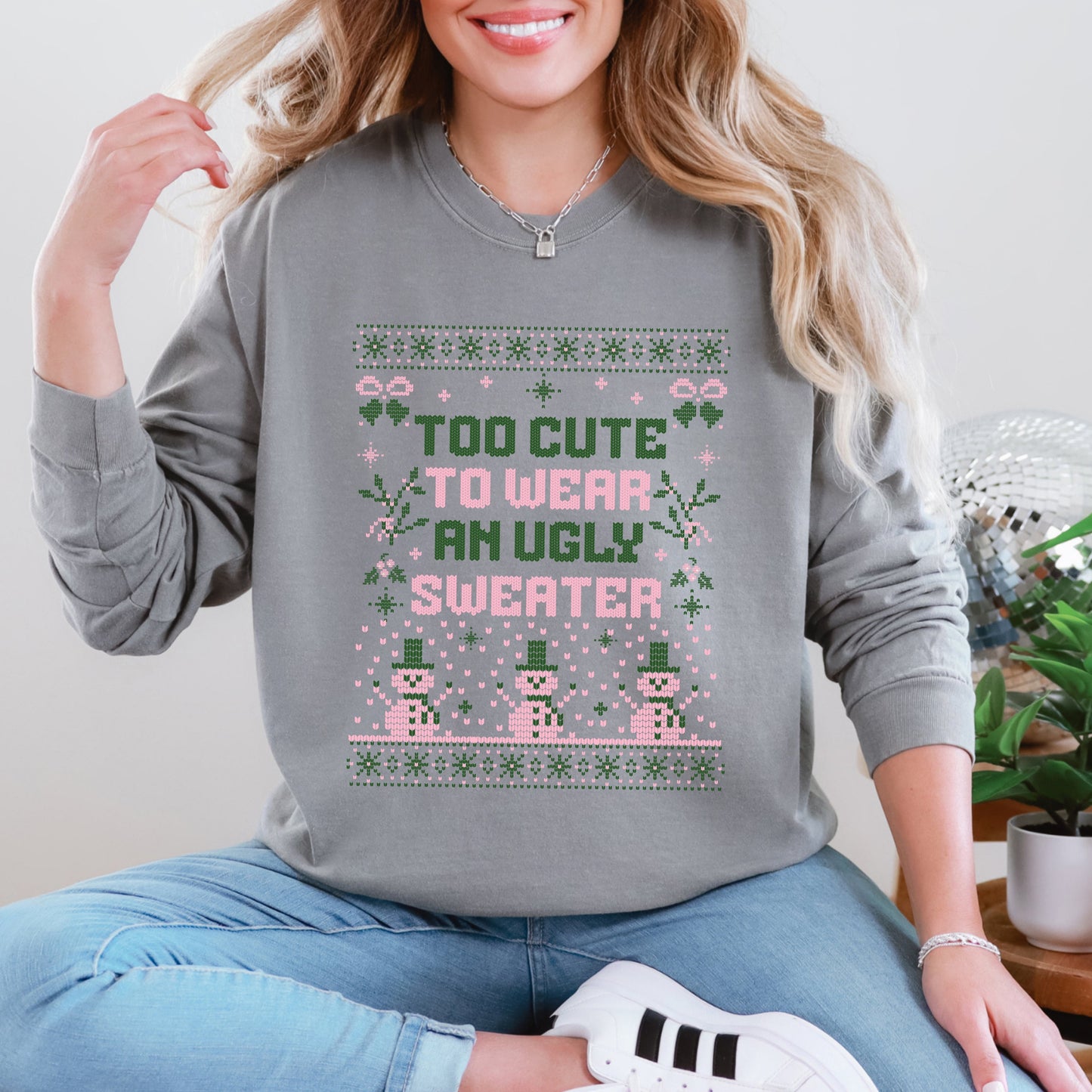 Too Cute Ugly Sweater | Garment Dyed Sweatshirt