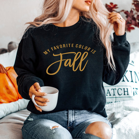 My Favorite Color Is Fall | Sweatshirt