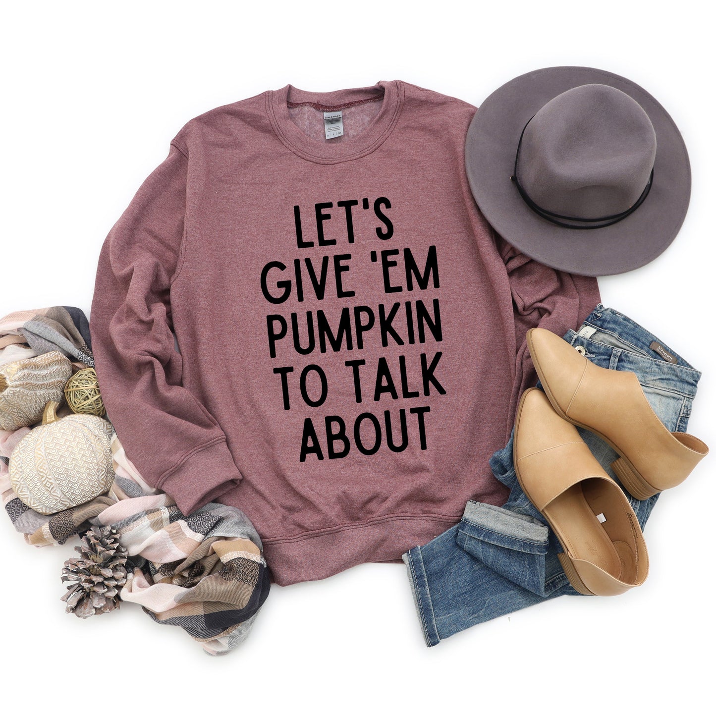 Let's Give 'Em Pumpkin To Talk About | Sweatshirt