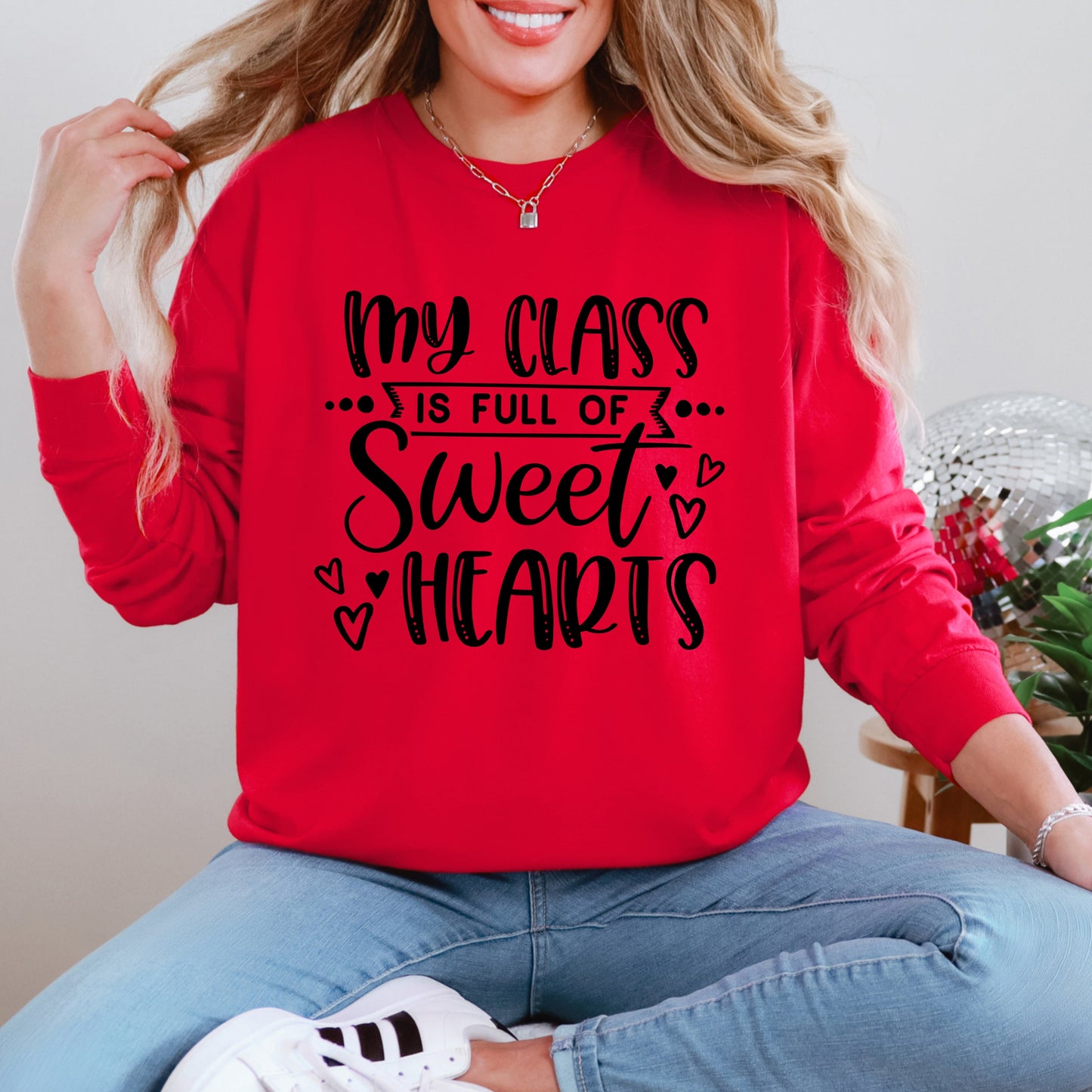 My Class Is Full Of Sweet Hearts | Garment Dyed Long Sleeve