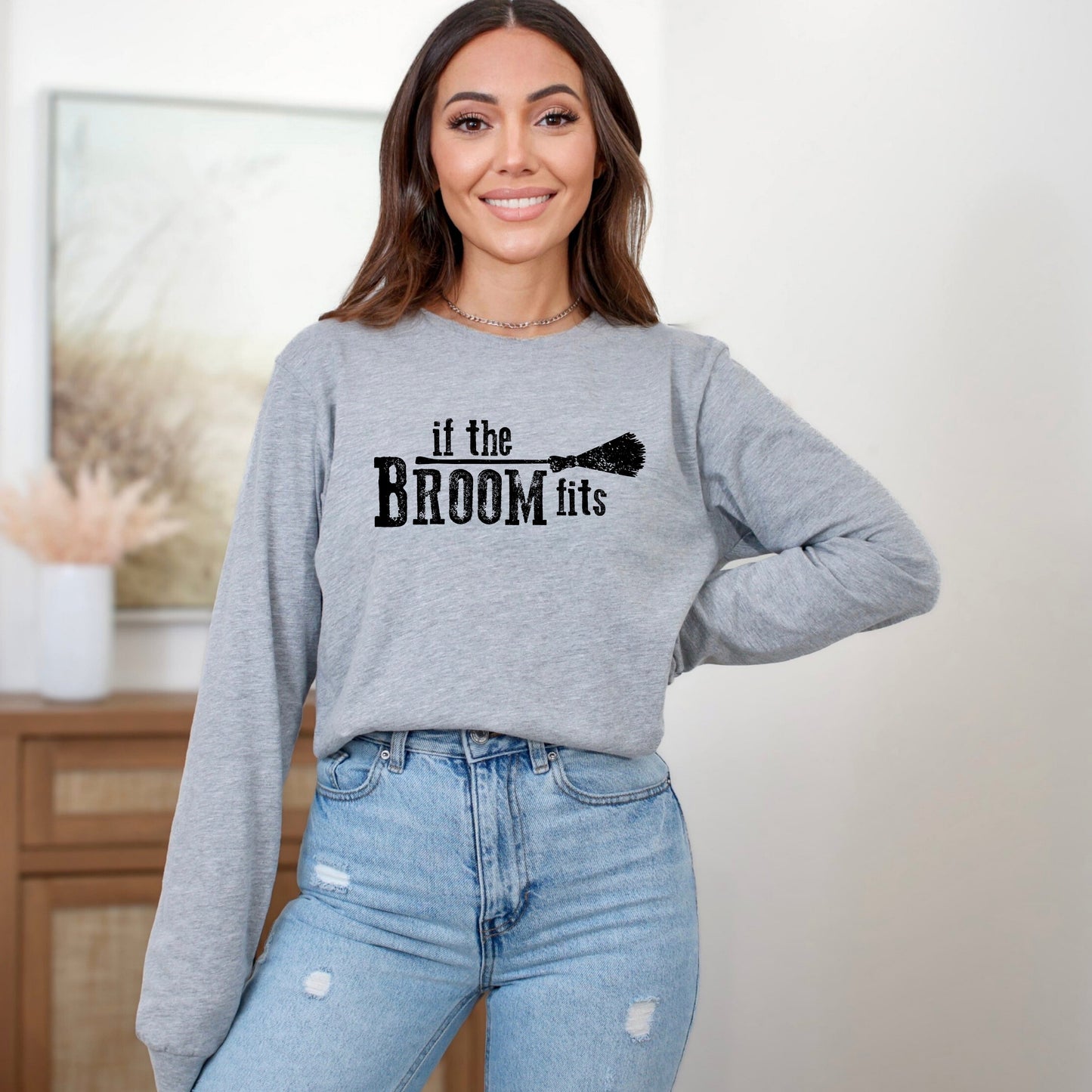 If The Broom Fits | Long Sleeve Crew Neck