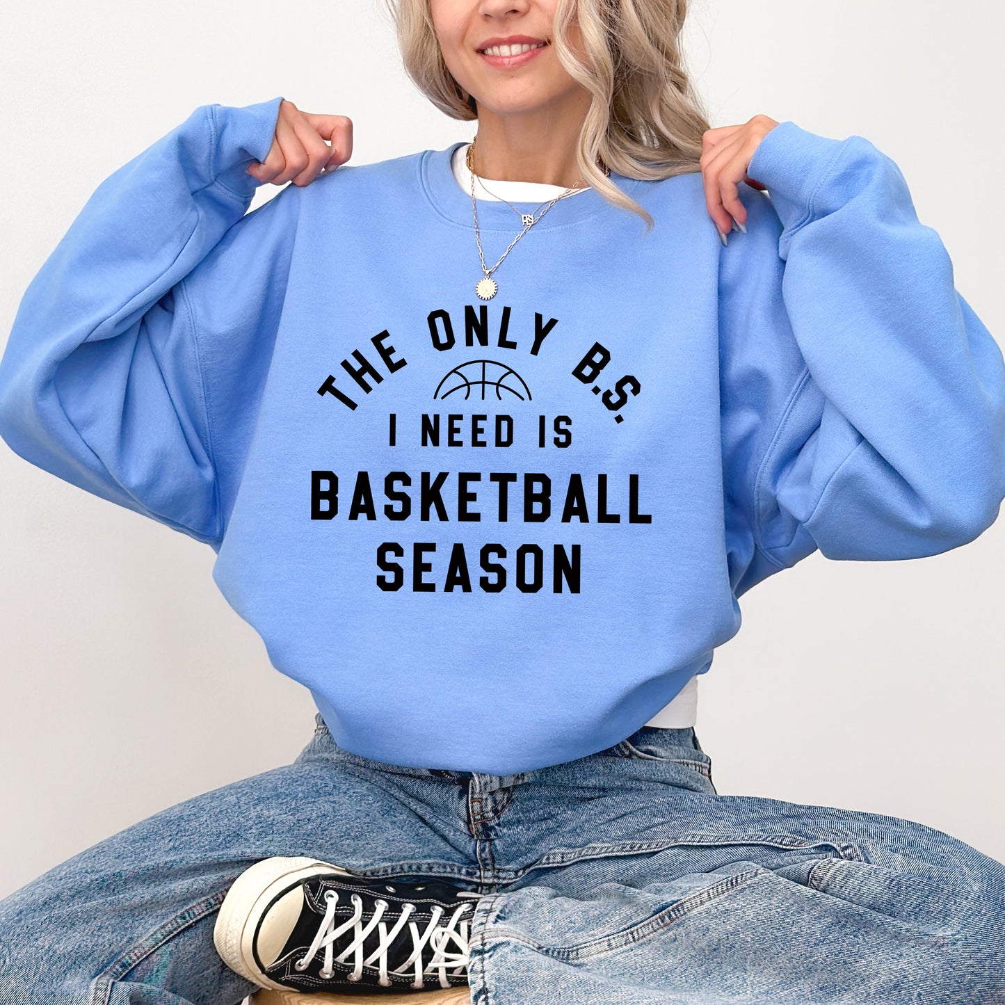 Basketball Season BS | Sweatshirt