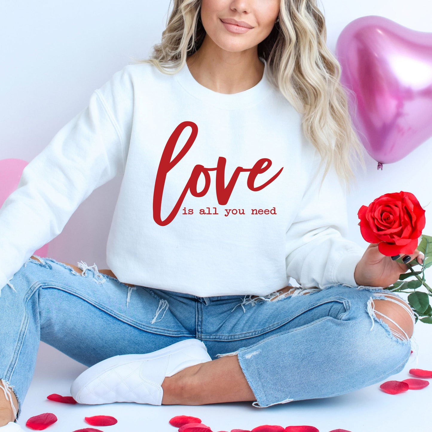 Love Is All You Need | Sweatshirt