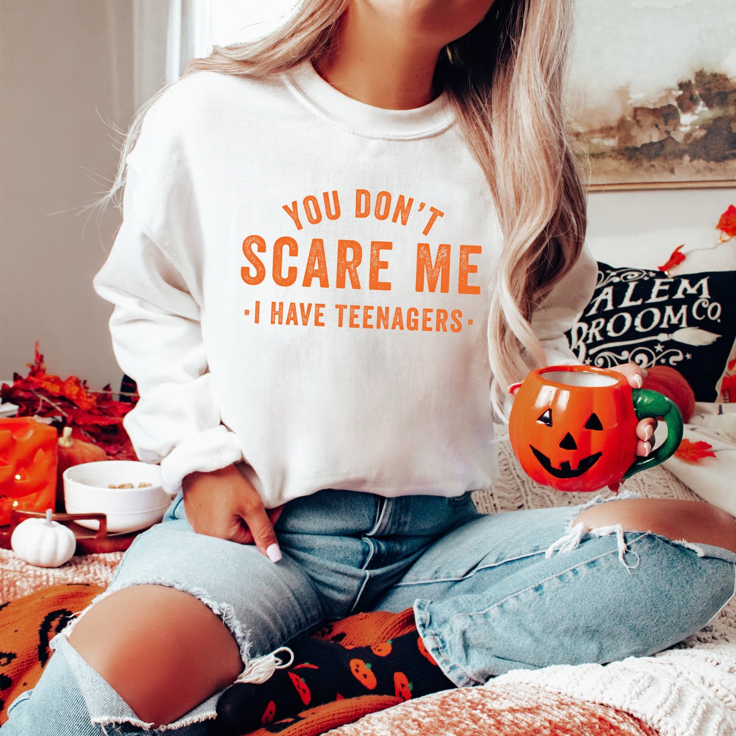 You Don't Scare Me I Have Teenagers | Sweatshirt