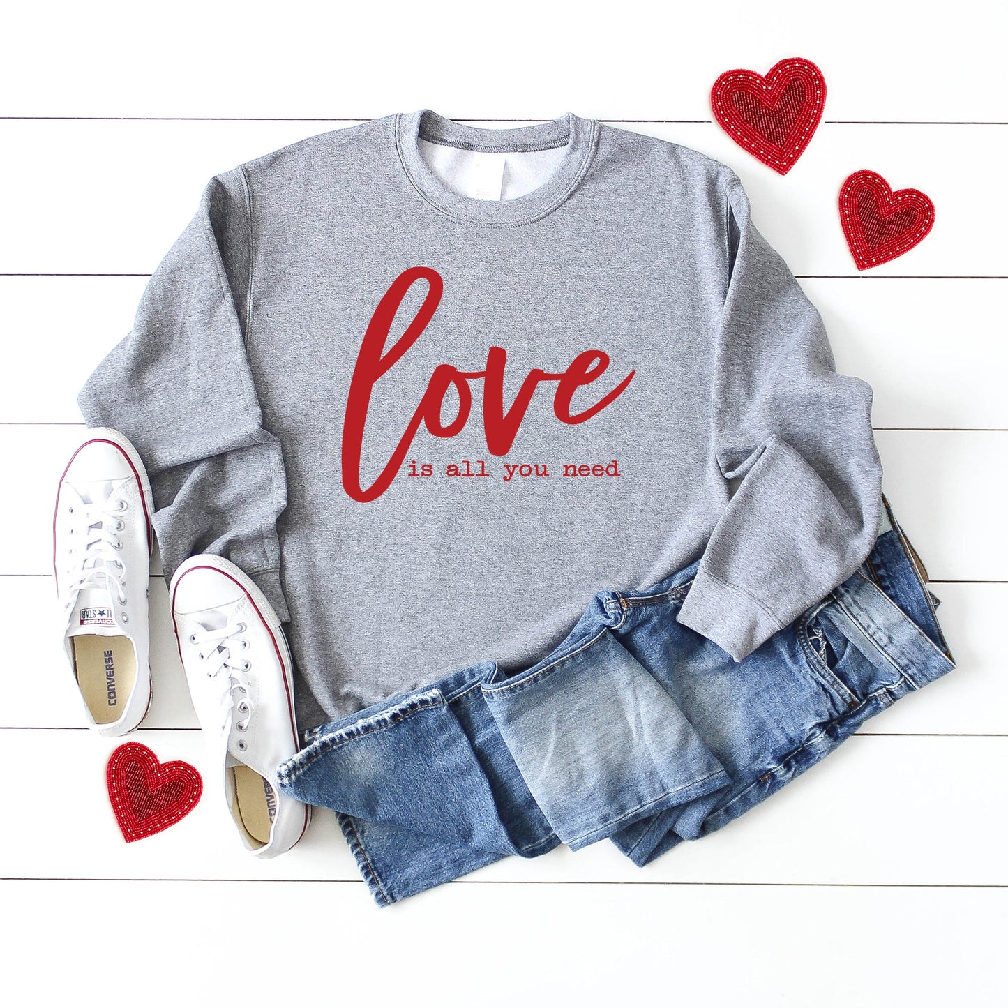 Love Is All You Need | Sweatshirt