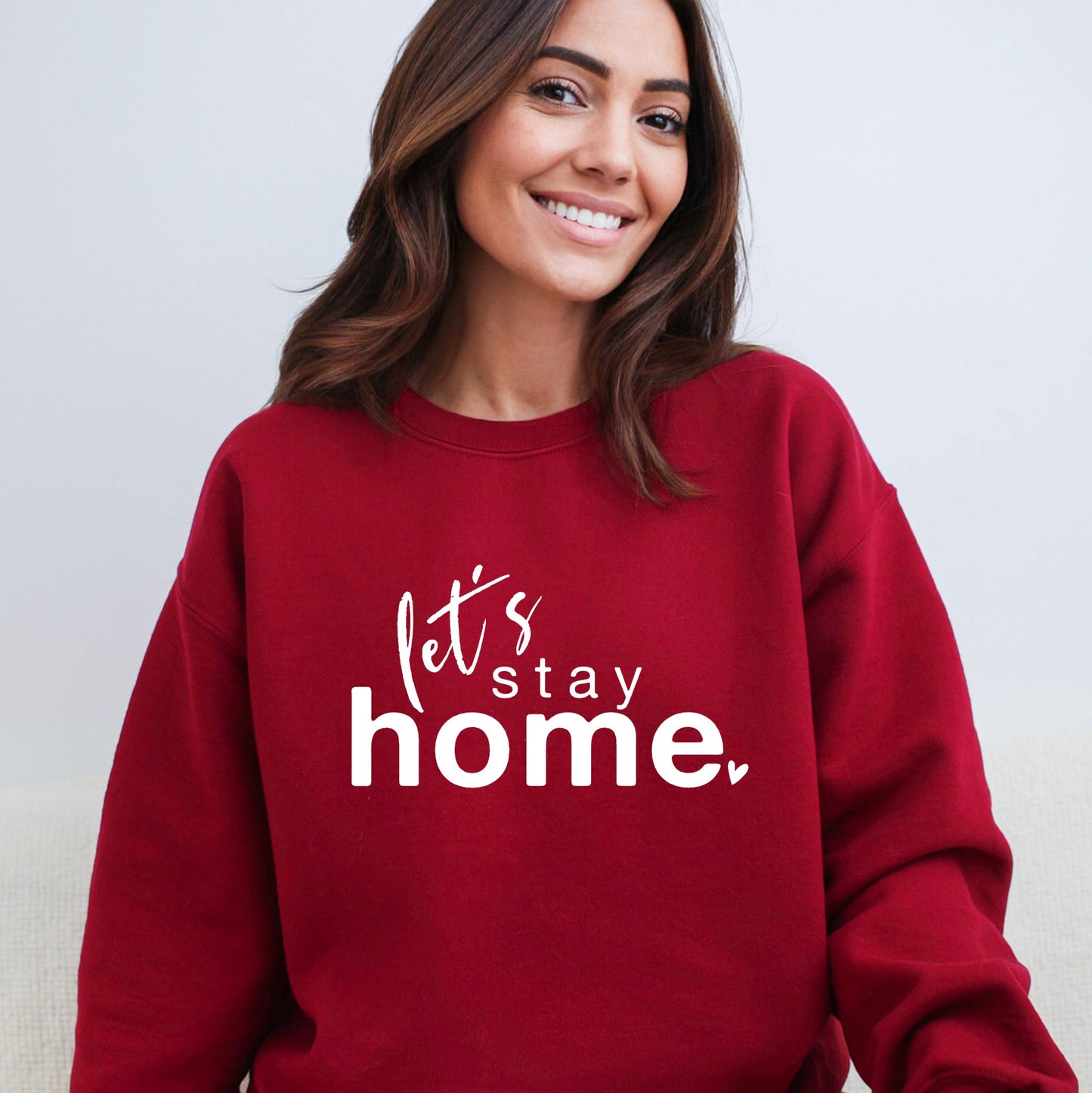 Let's Stay Home | Sweatshirt