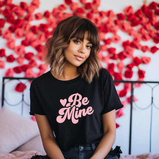 Be Mine | Short Sleeve Graphic Tee