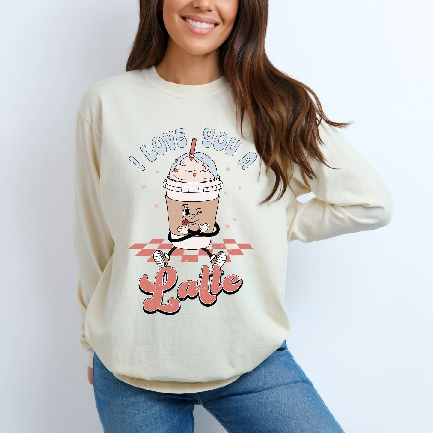 I Love You A Latte  | Garment Dyed Long Sleeve