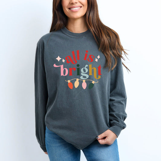 All Is Bright Christmas Lights | Garment Dyed Long Sleeve