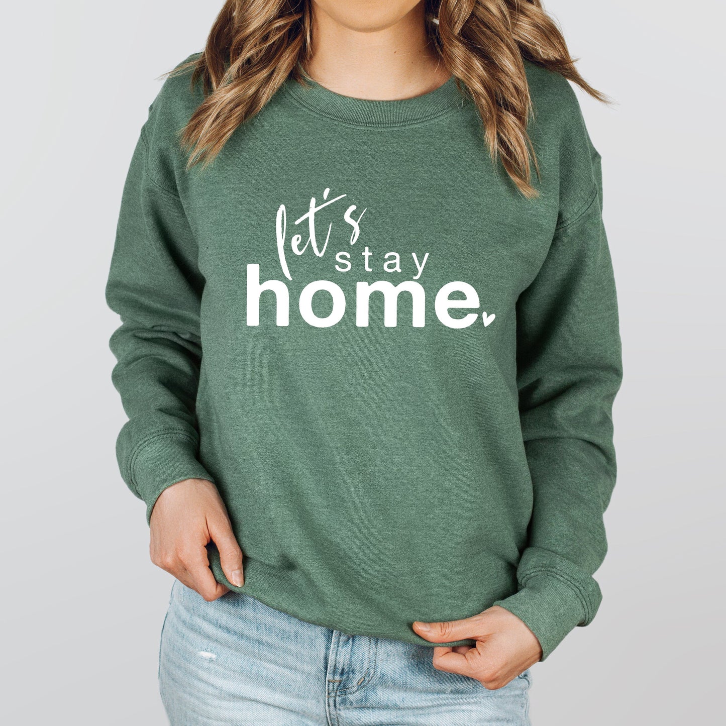 Let's Stay Home | Sweatshirt