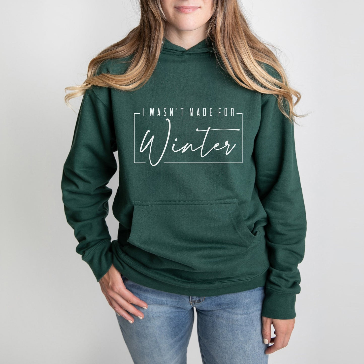 I Wasn't Made For Winter With Border | Hoodie