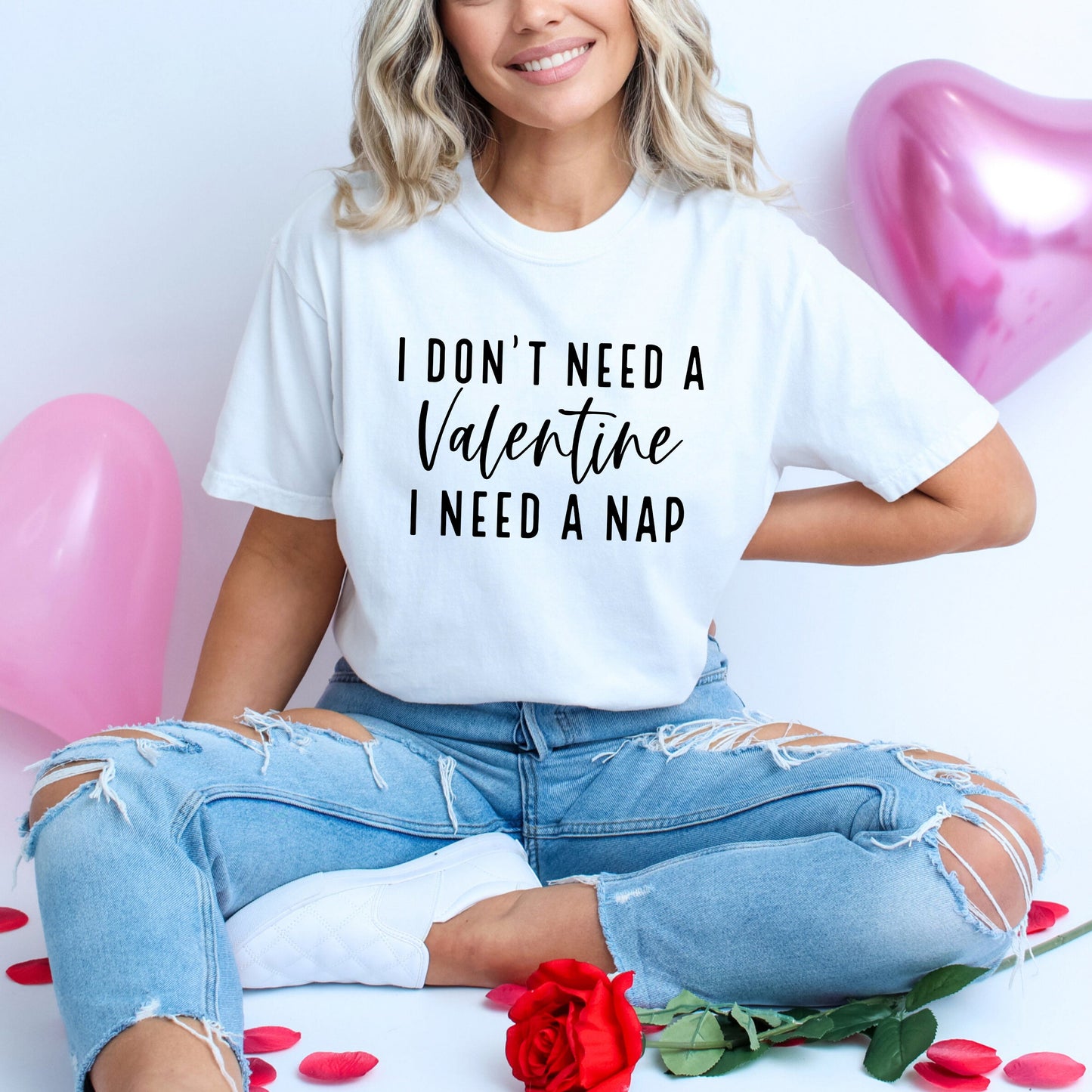 I Don't Need A Valentine | Garment Dyed Tee