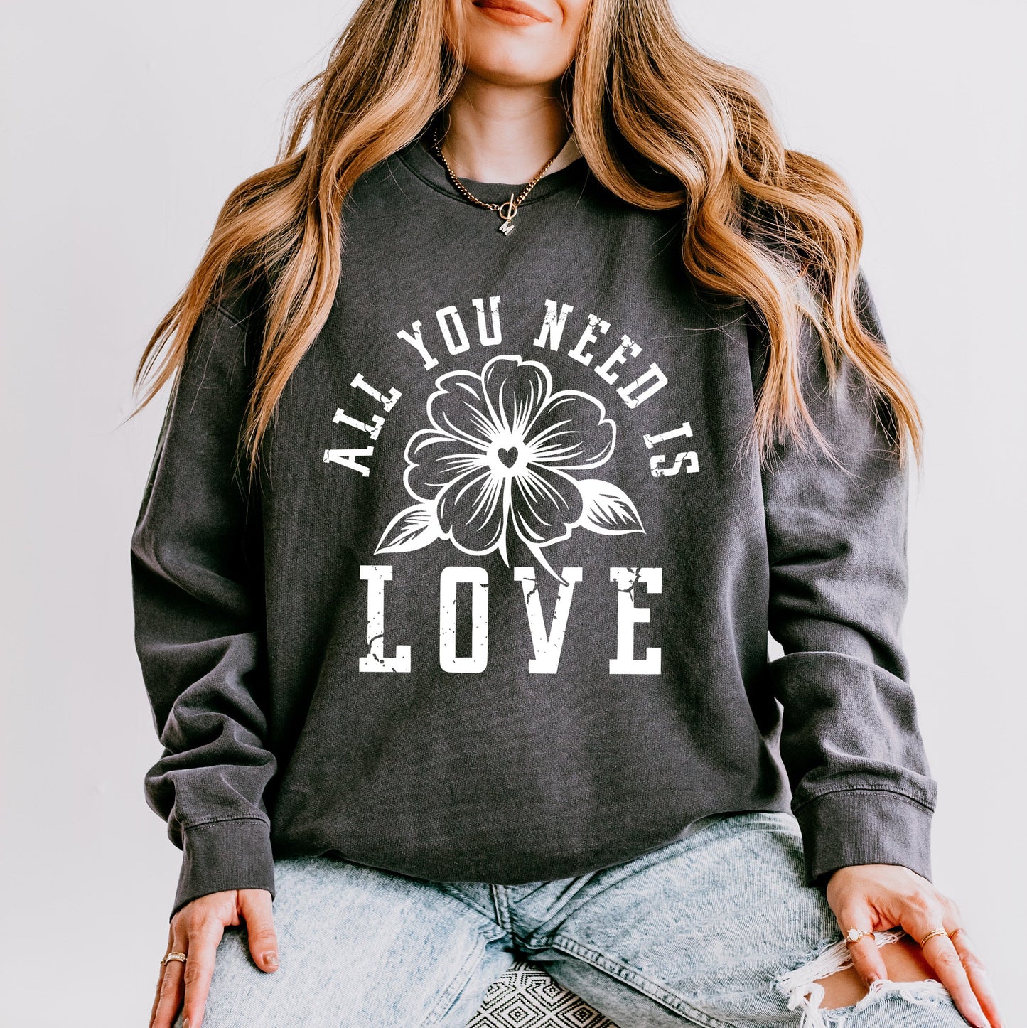 All You Need Is Love Flower | Lightweight Garment Dyed Sweatshirt