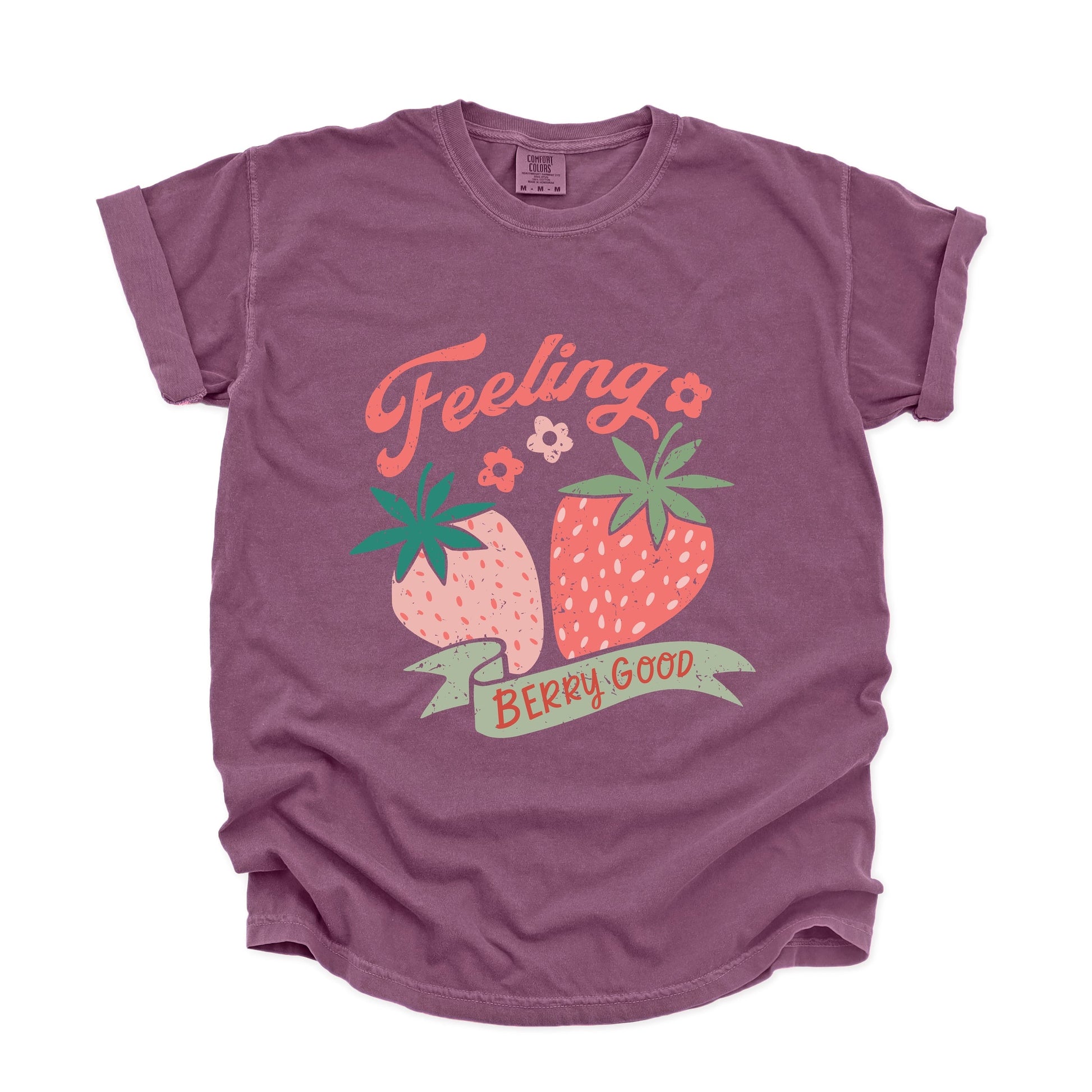 Feeling Berry Good Strawberries - Women's Garment Dyed Graphic T-Shirt