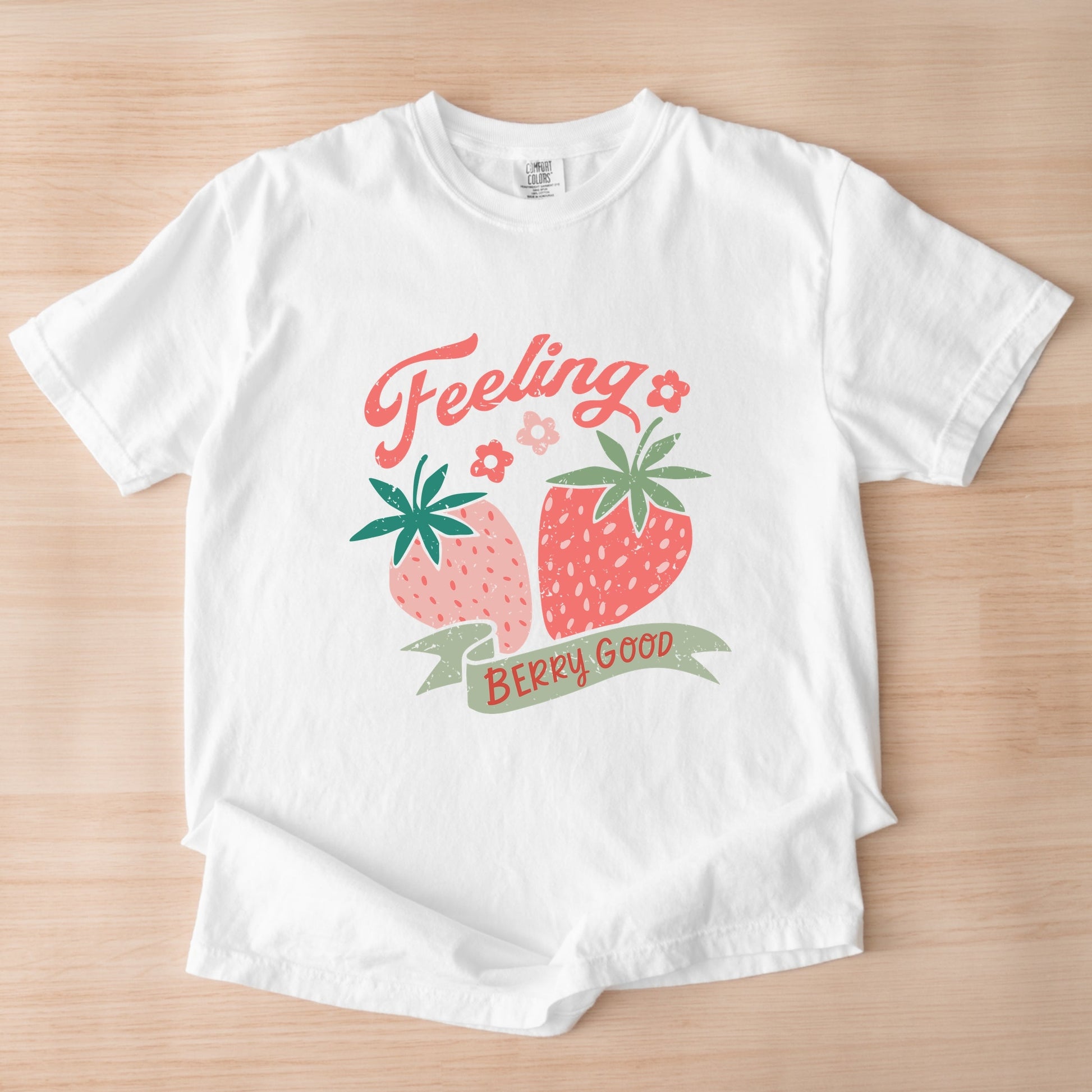 Feeling Berry Good Strawberries - Women's Garment Dyed Graphic T-Shirt
