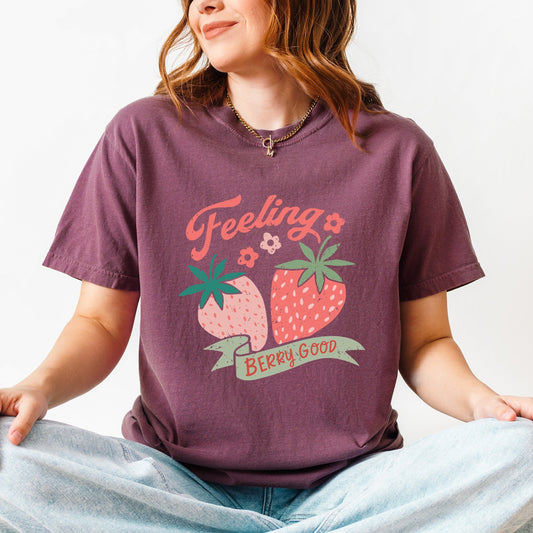 Feeling Berry Good Strawberries - Women's Garment Dyed Graphic T-Shirt