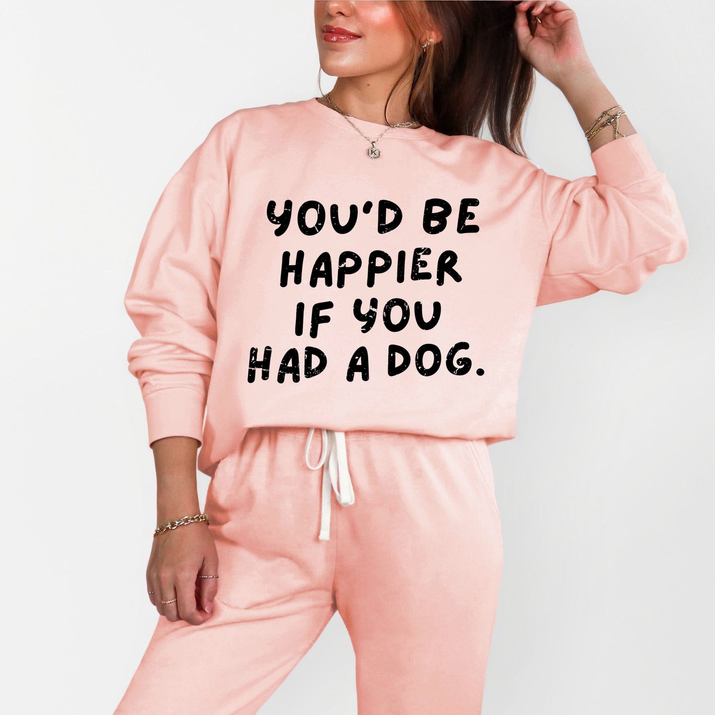 You'd Be Happier If You Had A Dog - Women's Lightweight Garment Dyed Sweatshirt
