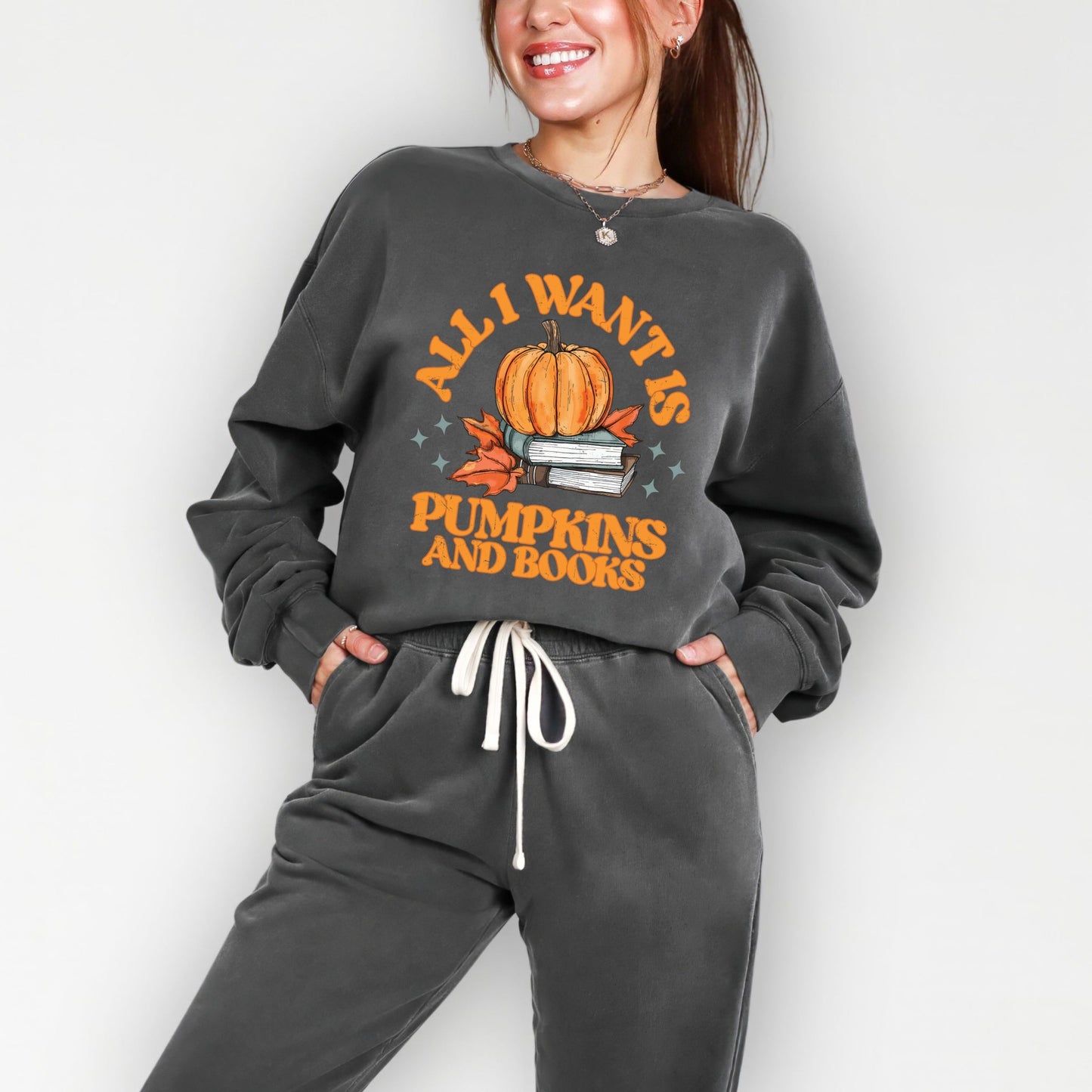 All I Want Is Pumpkins And Books - Women's Lightweight Garment Dyed Sweatshirt