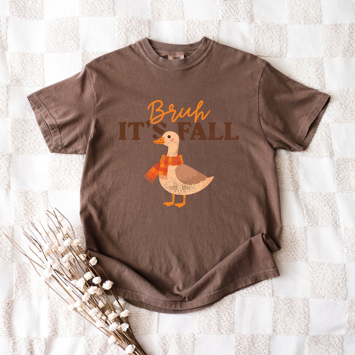 Bruh It's Fall Goose - Garment Dyed Tee
