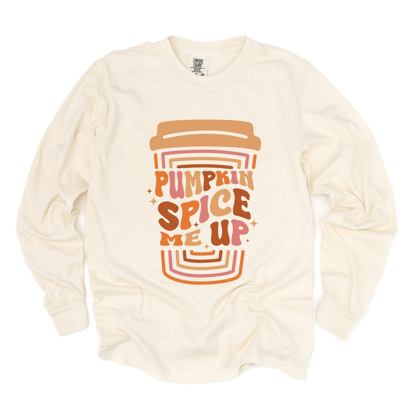 Pumpkin Spice Me Up Cup - Women's Garment Dyed Long Sleeve Graphic T-Shirt