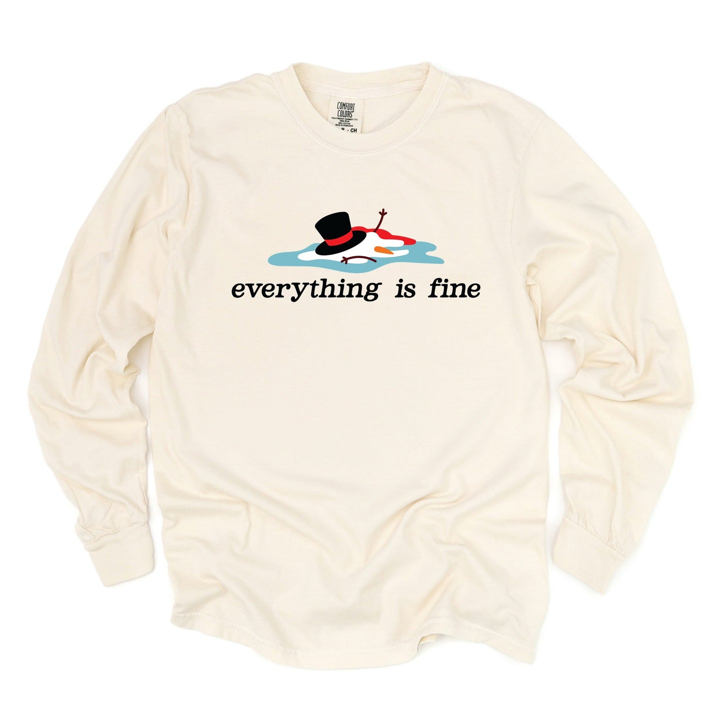 Everything Is Fine Melted Snowman - Garment Dyed Long Sleeve