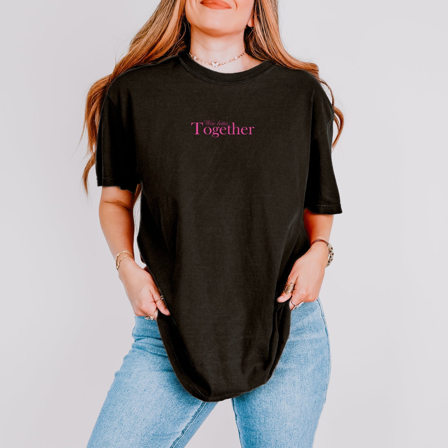 We're Better Together - Women's Garment Dyed Graphic T-Shirt