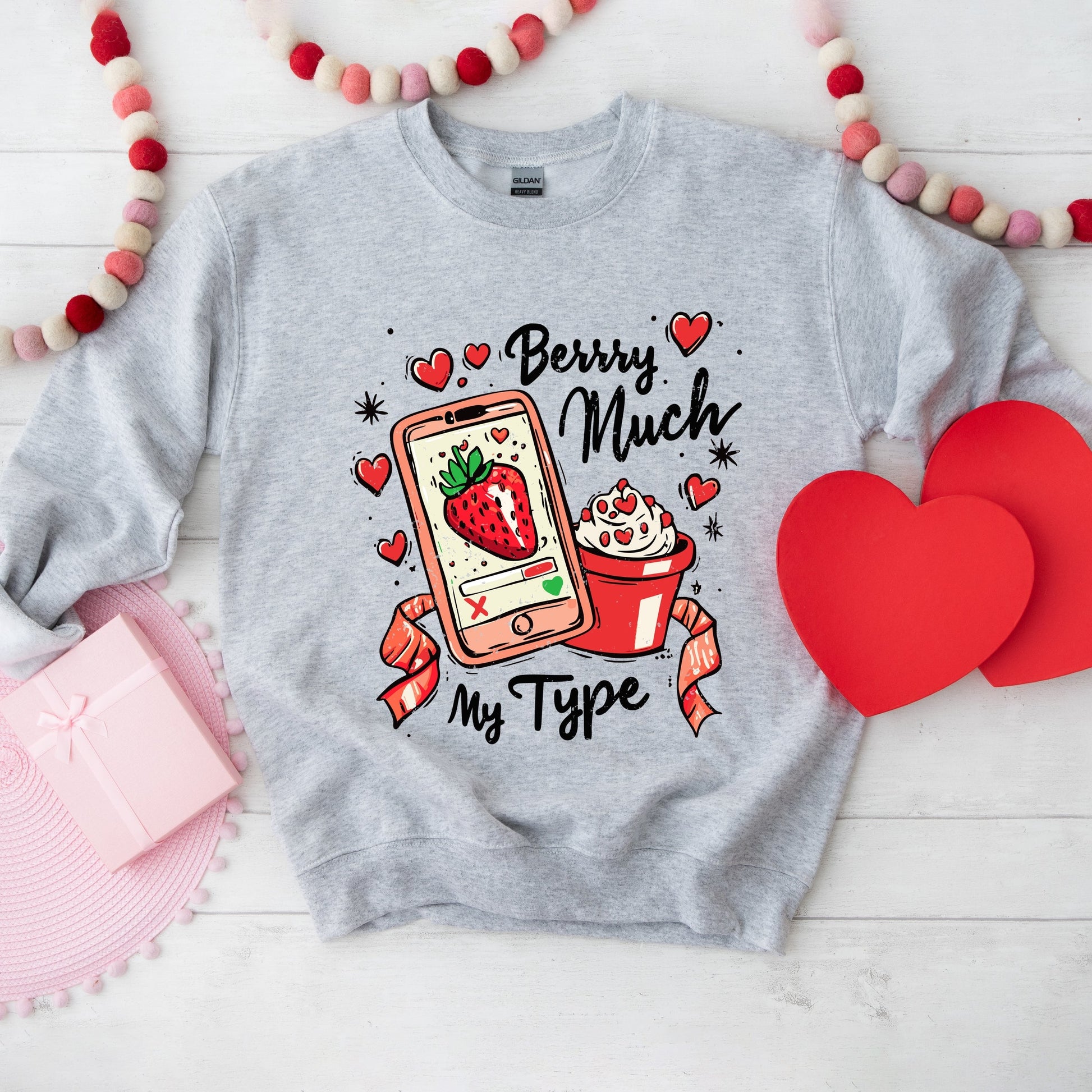 Berry Much My Type Strawberry - Women's Graphic Sweatshirt