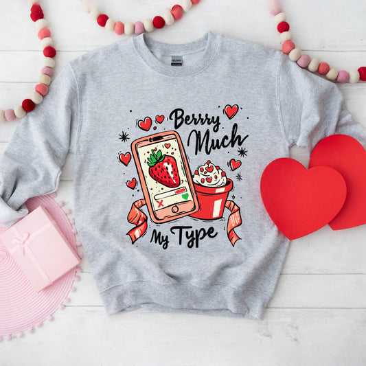 Berry Much My Type Strawberry - Women's Graphic Sweatshirt