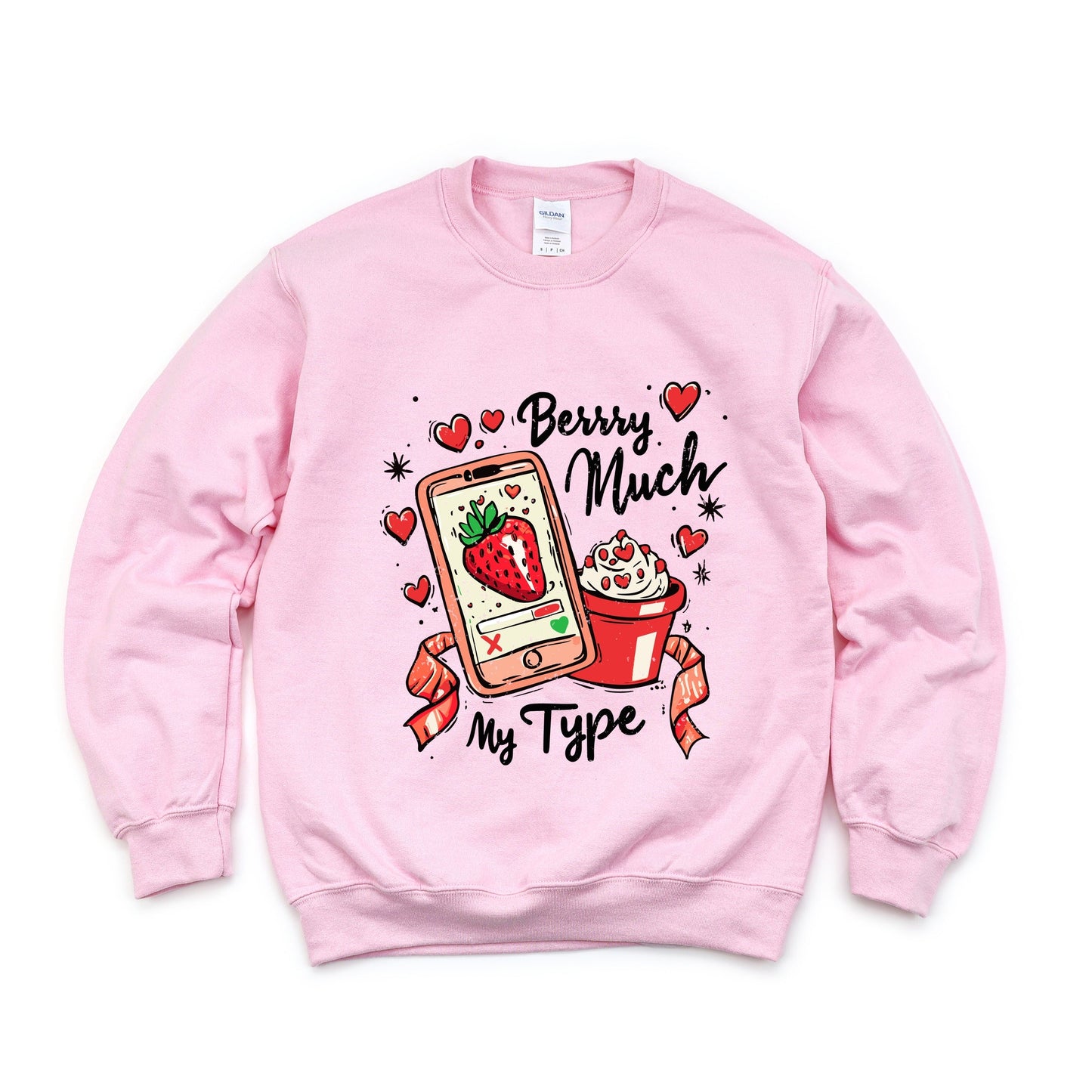 Berry Much My Type Strawberry - Women's Graphic Sweatshirt