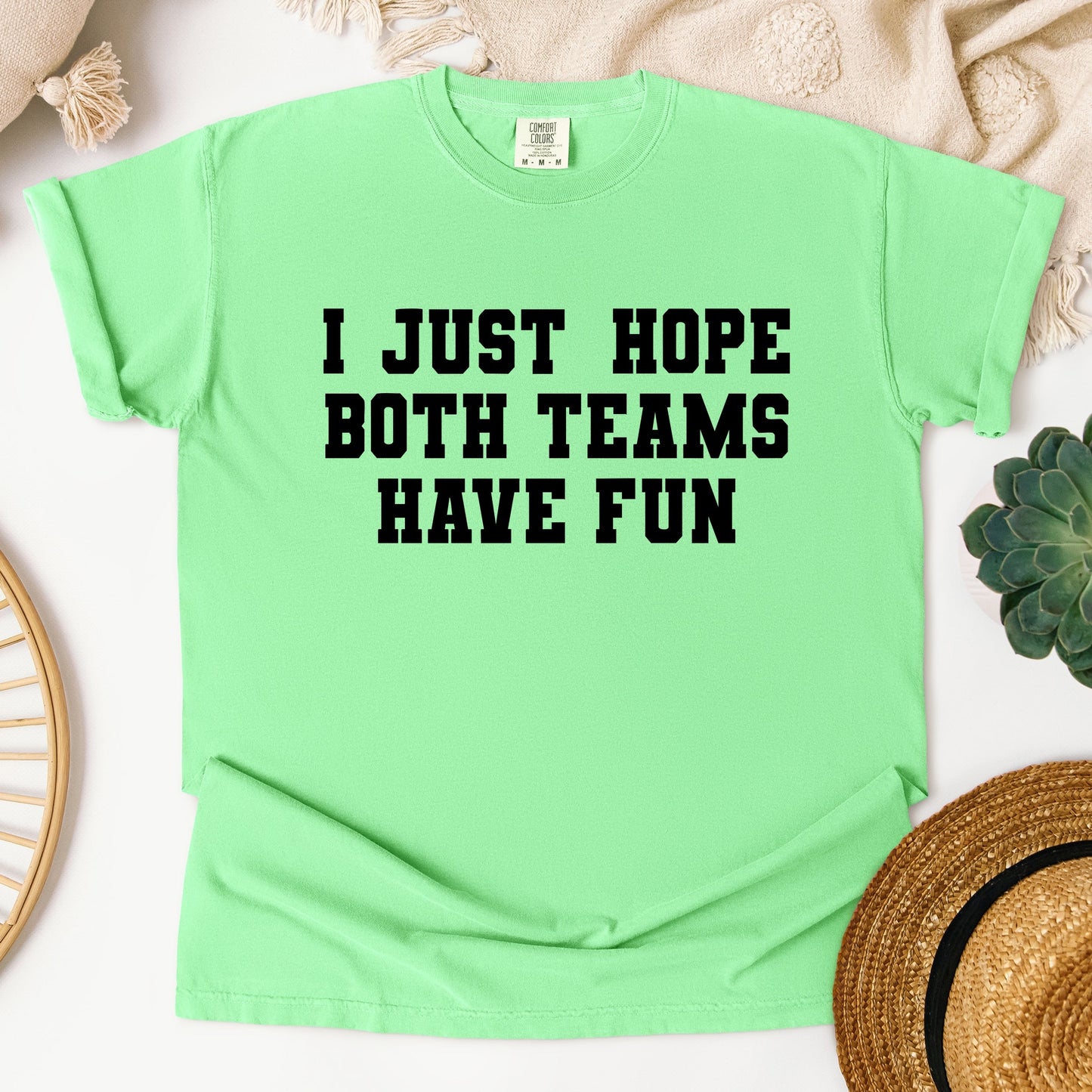 I Just Hope Both Teams Have Fun - Women's Garment Dyed Graphic T-Shirt
